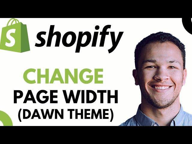 How to Change Page Width in Shopify Dawn theme (Best Method)