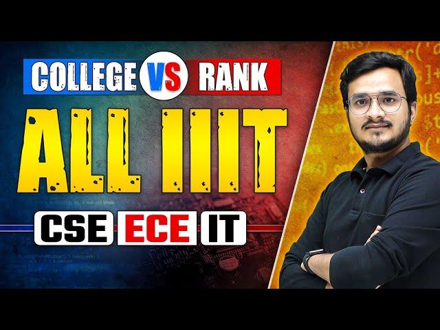 ALERT !! All IIIT's Cut Off - Must to KnowRank Vs. College Prediction 