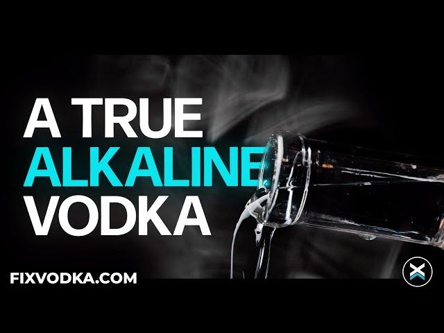 FIX Vodka - Better Water. Better Vodka.