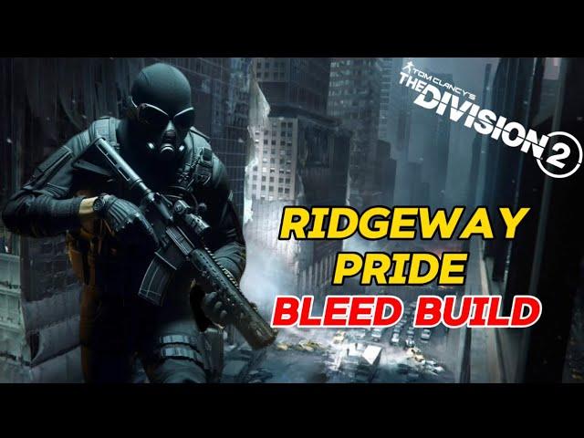 The Division 2 - Ridgeway Pride Bleed Build