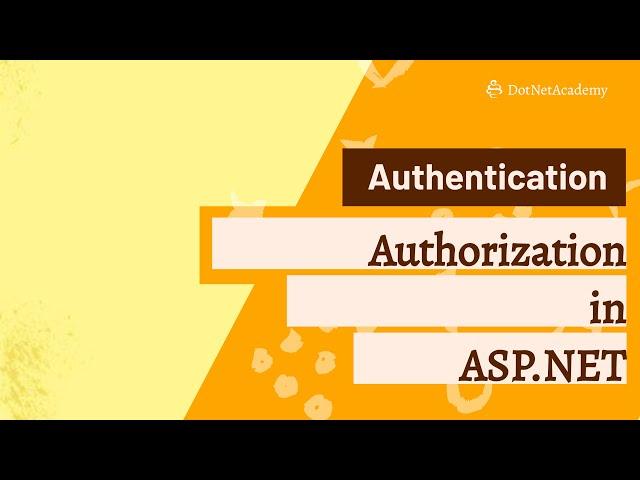 Understanding Authentication and Authorization in ASP.NET MVC |  ASP.NET MVC | DotNET Sessions