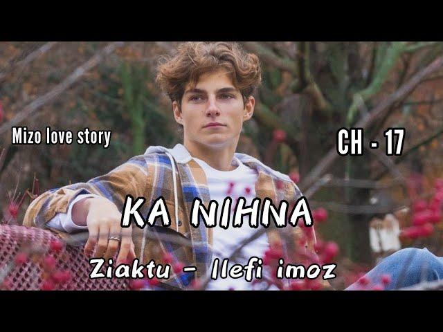 KA NIHNA || Chapter - 17 || Ziaktu - Ilefi imoz