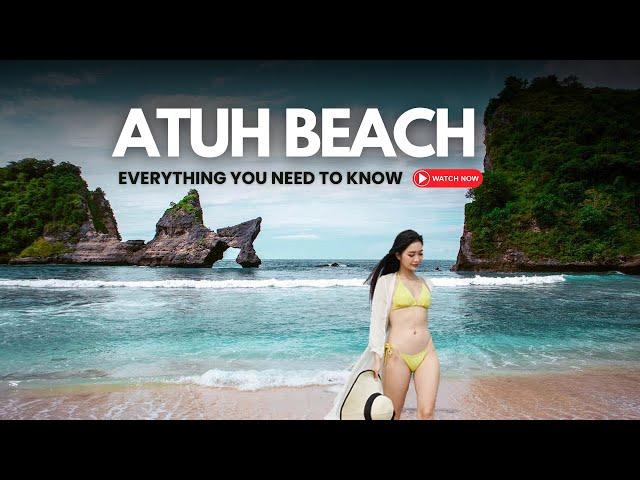 Atuh Beach, Nusa Penida:  Everything You Need to Know Before You Go!