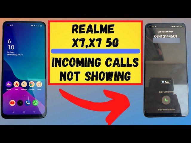 Realme X7,X7 5g Incoming calls problem | Incoming calls not showing on dispaly