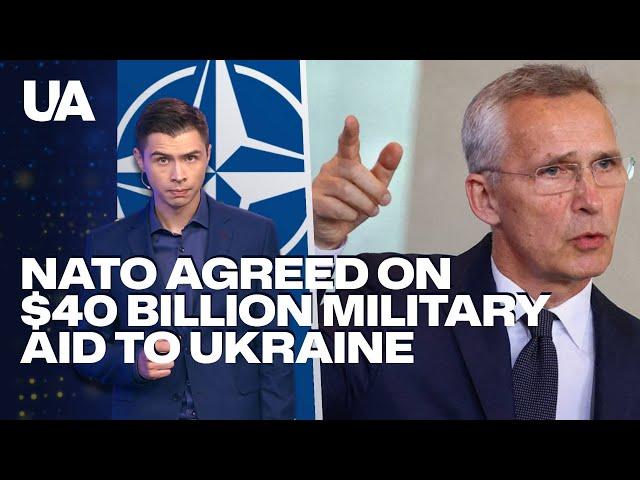 NATO Agreed on $40 Billion to Support Ukraine. Wrap-up