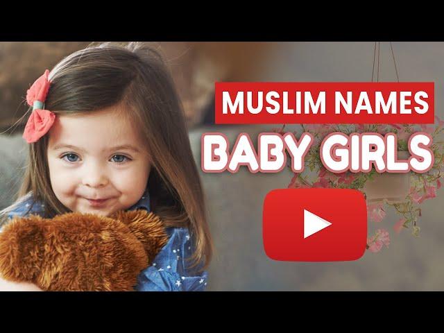 Muslim Baby Girl Names and Meanings | Muslim Baby Girl Names 2022