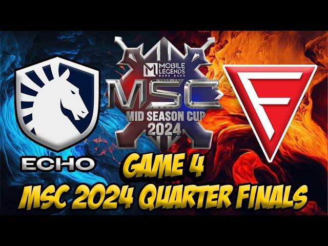 LIQUID ECHO vs FALCON ESPORTS GAME 4 | QUARTER FINALS | MLBB MID SEASON CUP 2024