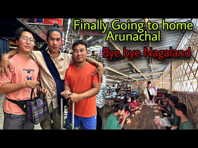 Finally I am going to home  || bye bye Nagaland Bye bye dosto ||