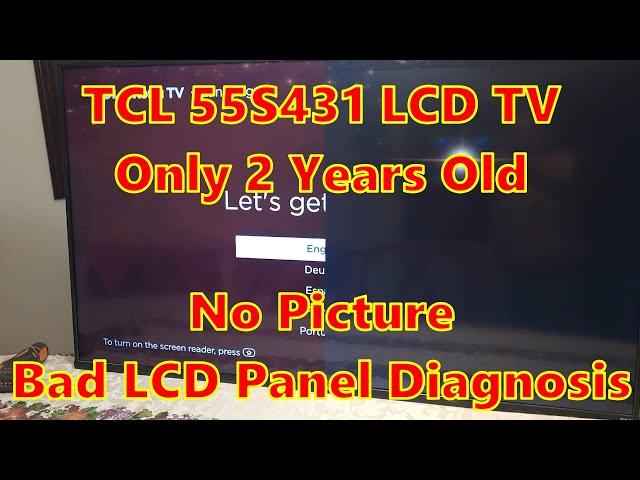 TCL 55S431 LCD TV only Two Years Old with a bad LCD Panel?