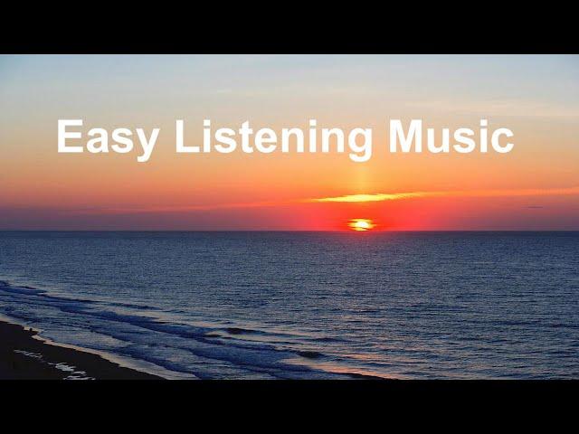 Easy Listening and Easy Listening Music Compilation: Best of Easy Listening Music Playlist 2023