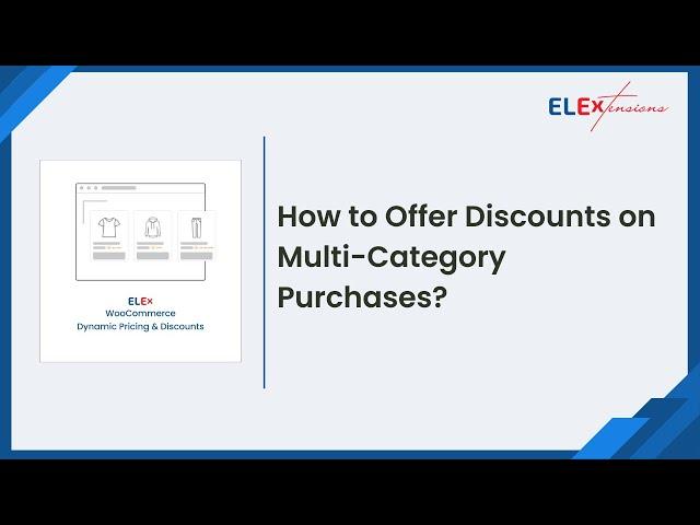 How to Offer Discounts on Multi-Category Purchases? #elex #discount #ecommerce