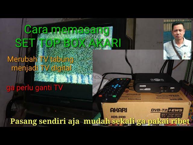 cara pasang set top box AKARI merubah tv tabung menjadi tv digital