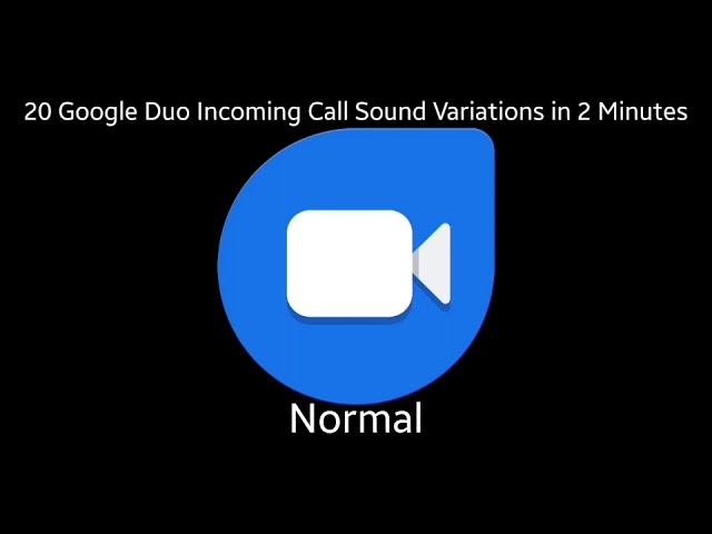 20 Google Duo Incoming Call Sound Variations in 2 minutes