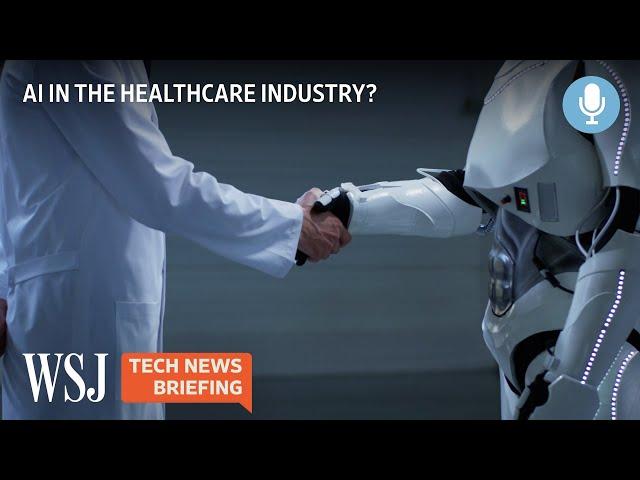 Can AI in Healthcare Be Trusted? | WSJ Tech News Briefing