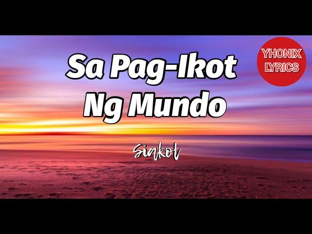 Sa pag ikot ng mundo Lyrics - Siakol