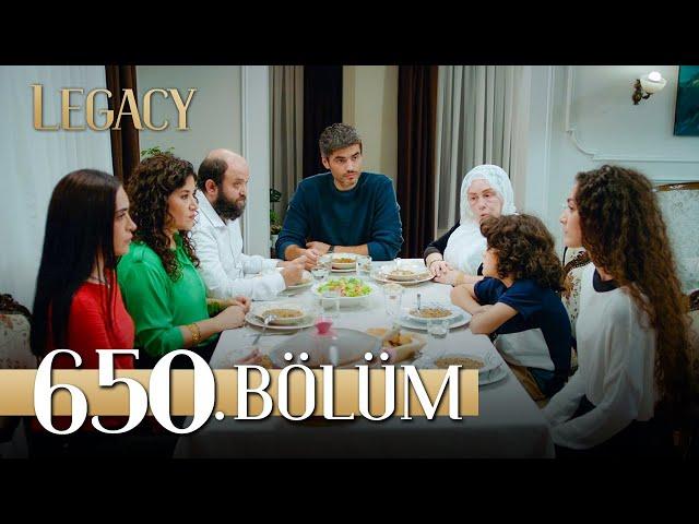 Emanet 650. Bölüm | Legacy Episode 650