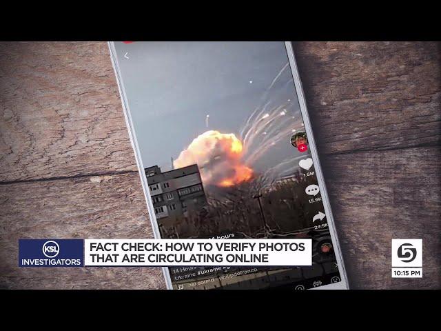 Fact check: How to verify photos that are circulating online