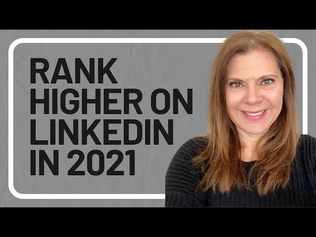 LinkedIn Algorithm 2021 - Do These Three Things to Rank Higher
