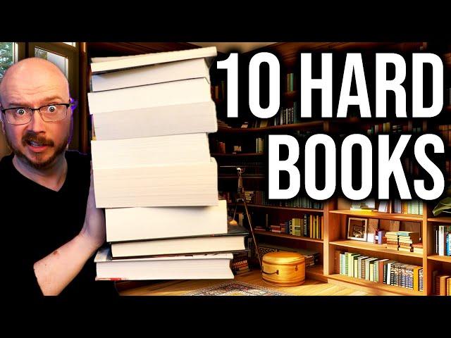 Ten Hard Books I Want to Read (But It’s Fine If You Don’t)