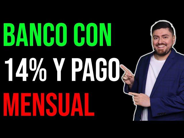 Encontré al BANCO QUE PAGA MÁS del 14% anual CON PAGO MENSUAL