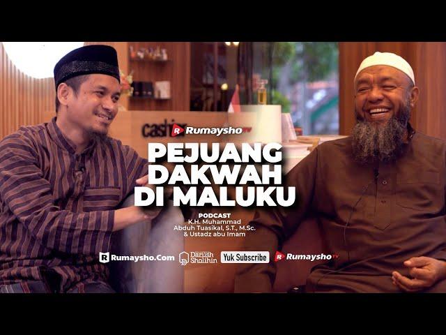 Pejuang Dakwah di Maluku - Ustadz Muhammad Abduh Tuasikal dan Ustadz Abu Imam