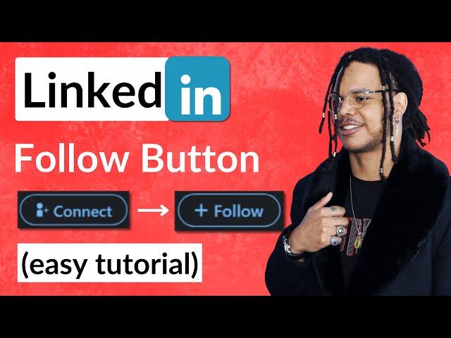 How to add Follow Button to your Linkedin Profile 2024 (switch connect button)