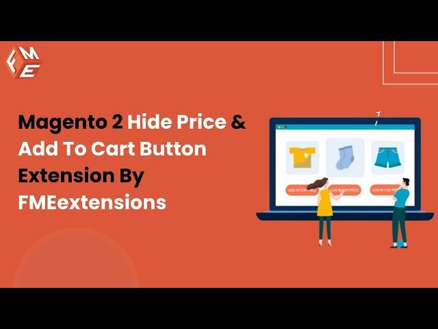 Magento 2 Hide Price & Add to Cart Button Extension | FMEextensions