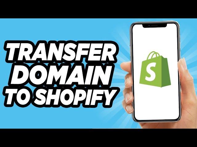 How To Transfer Domain To Shopify (Quick!)