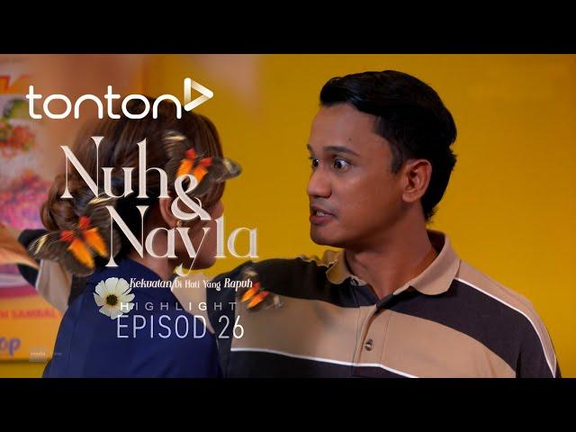 [HIGHLIGHT] Nuh & Nayla (2024) | Episod 26 - Faqeel Memang Takkan Lepaskan Maryam! | Tonton