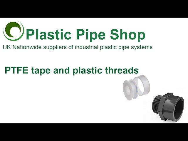 PTFE Tape and Plastic Threads