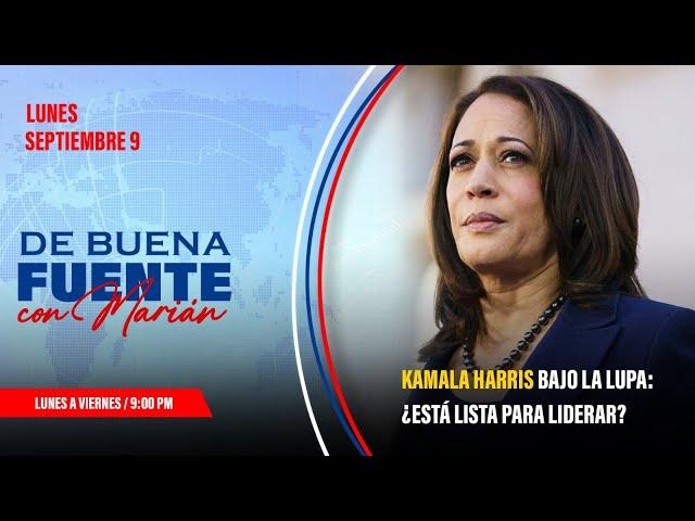 Marian de la Fuente en Univista TV I Kamala Harris bajo la lupa: ¿Está lista para liderar?