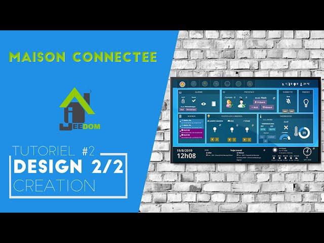 Jeedom TUTO #4 | Design 2/2 | Création d'un design Jeedom