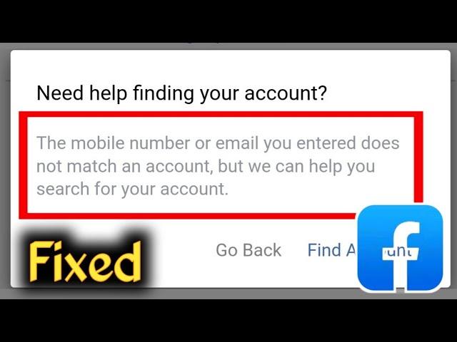 Facebook the mobile number or email you entered does not match an account problem solved