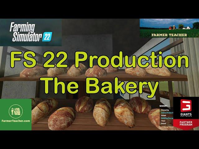 FS 22 Production   The Bakery on Farming Simulator 22