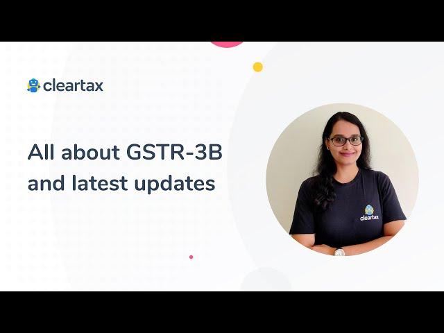 What is GSTR-3B  | GSTR-3B Filing | Due Dates | Late Fee Charges | Interest | Revision | ITC Claim