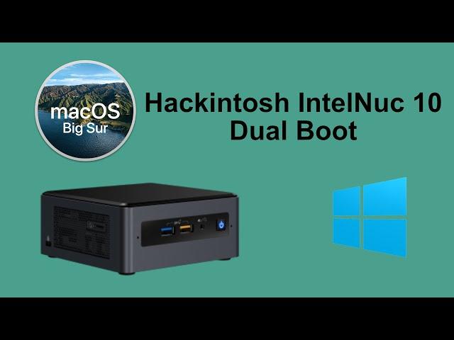 [GUIDE] Hackintosh Intel Nuc 10 Frost Canyon (Update to Big Sur) - Dual boot