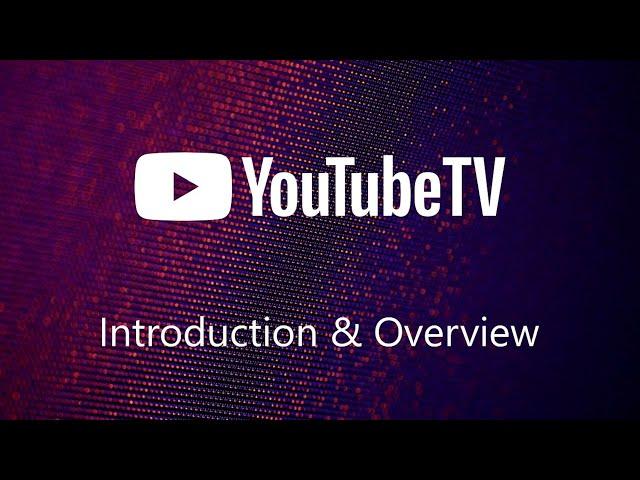 Streaming TV Tutorial - YouTube TV