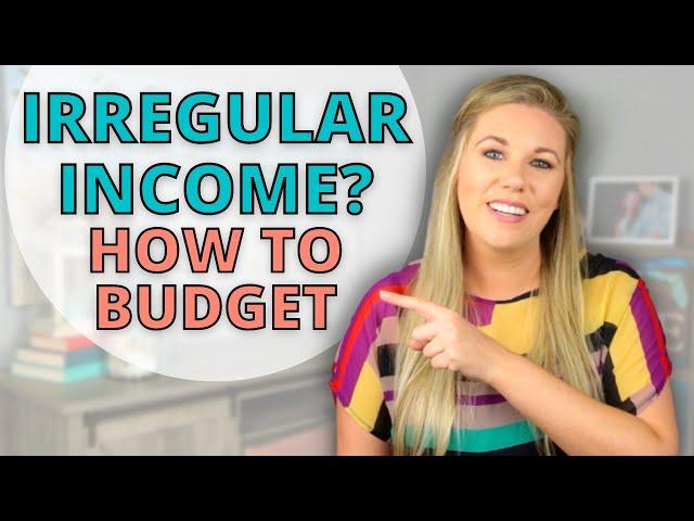 How To Budget With Irregular Income