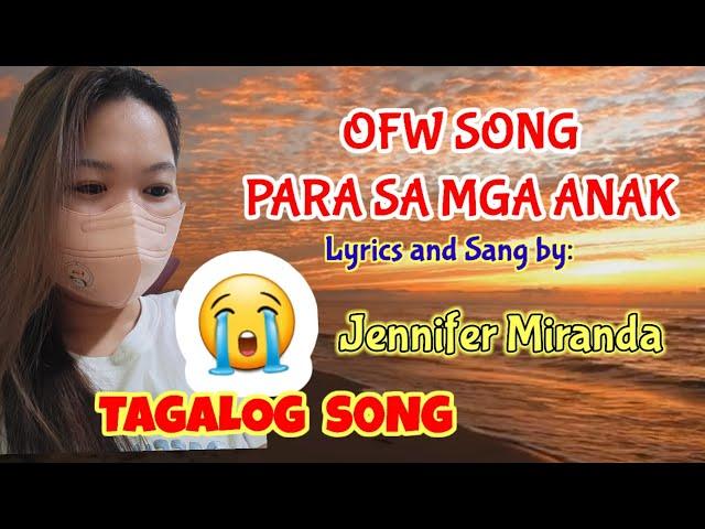 AWIT NG OFW PARA SA MGA ANAK_lyrics and Sang by Jennifer Miranda