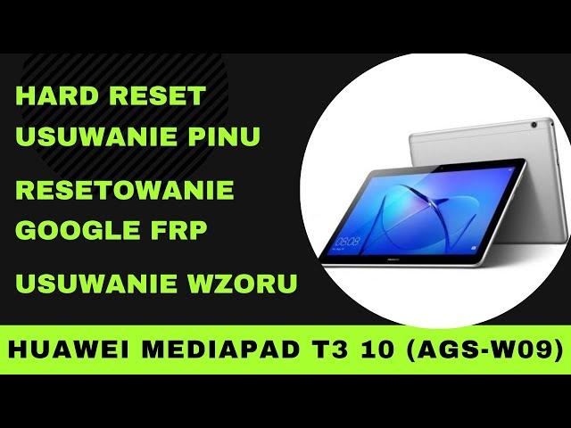 Hard reset - ustawienia fabrycznie i omijanie blokady Google FRP w Huawei Mediapad T3 10 (AGS-W09)