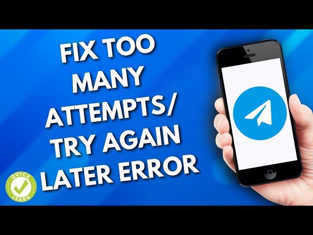 How To Fix Too Many Attempts - Try Again Later Error In Telegram (Android Tested)