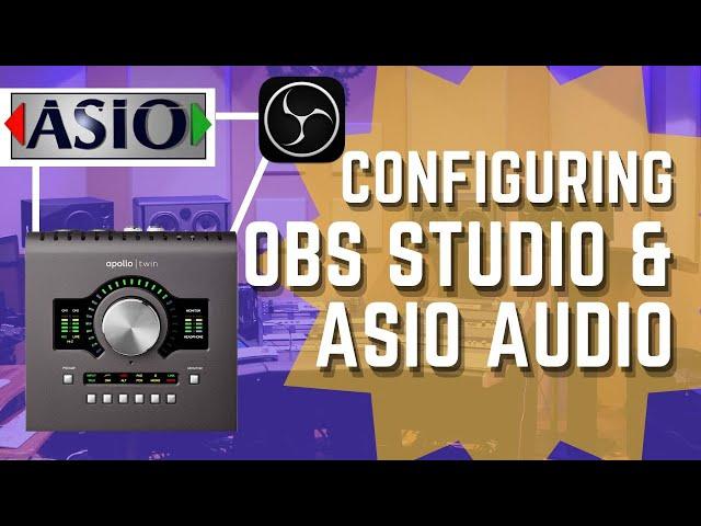 Setup OBS Studio & ASIO Audio for Recording