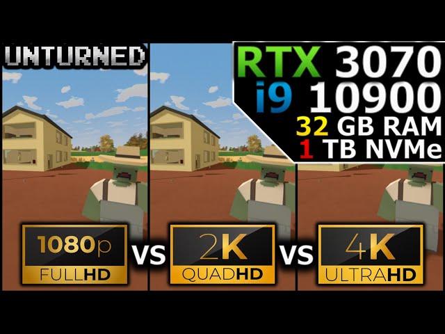 Unturned | 1080p vs 1440p vs 2160p | RTX 3070 | i9 10900 | 32GB RAM | 1TB NVMe