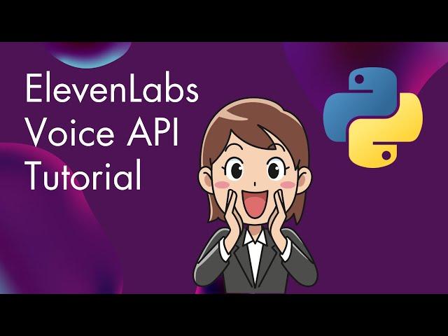 How to use the ElevenLabs API: Python text-to-speech tutorial with examples