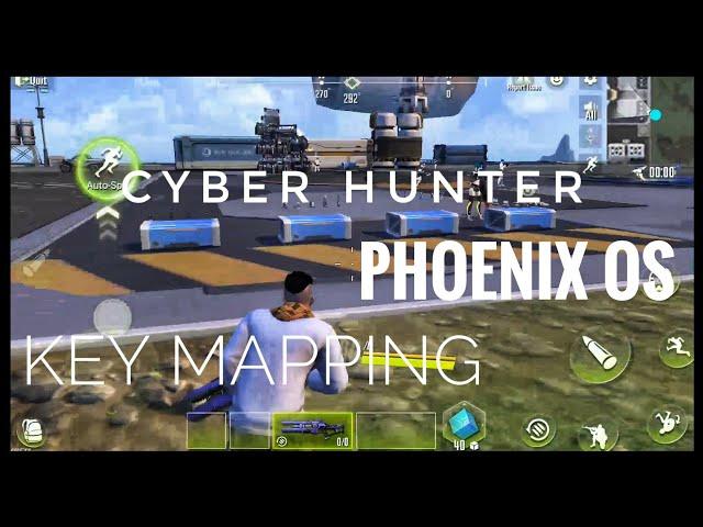 Cyber Hunter - Phoenix OS (Keymapping Easy!!)