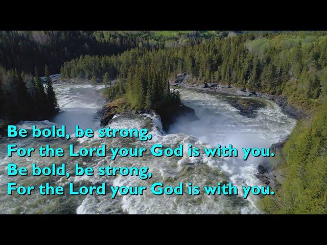 Be Bold, Be Strong [with lyrics for congregations]