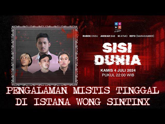 LIVE!!! | PENGALAMAN MISTIS TINGGAL DI ISTANA WONG SINTINX | SISI DUNIA