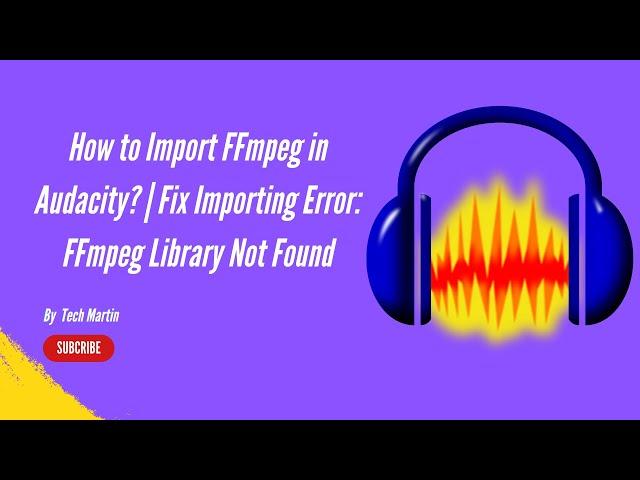 How to Import FFmpeg in Audacity? | Fix Importing Error: FFmpeg Library Not Found