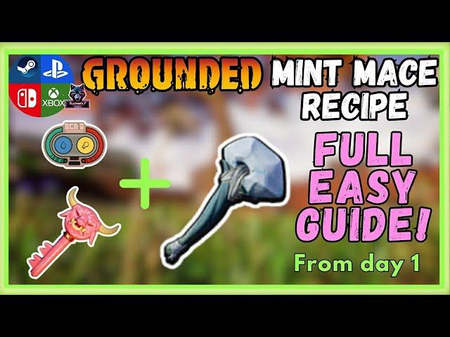 Grounded: Mint Mace Recipe, The Full EASY Guide. 1.4