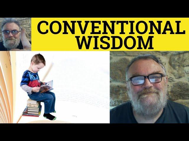  Conventional Wisdom Meaning - Conventional Wisdom Examples - Conventional Wisdom Definition Idioms
